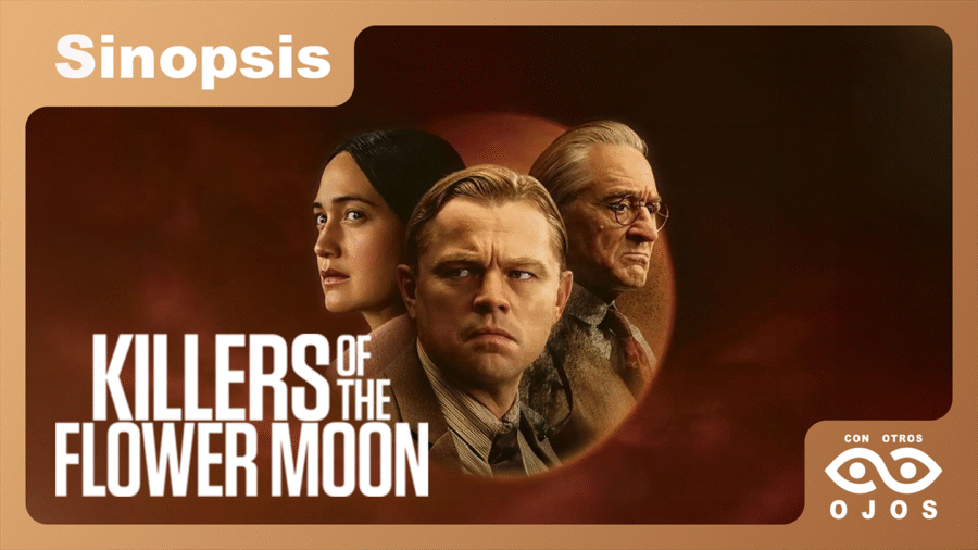 Cartel de Killers of the Flower Moon (2023) con personajes principales – sinopsis en Con Otros Ojos TV